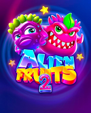 Alien Fruits 2