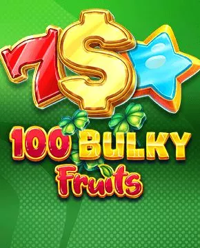 100 Bulky Fruits