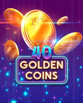 40 Golden Coins