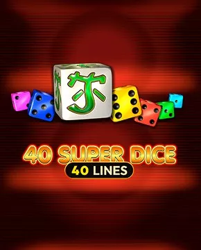 40 Super Dice