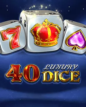 40 Luxury Dice