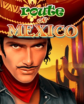 Играть в игровой автомат Route of Mexico