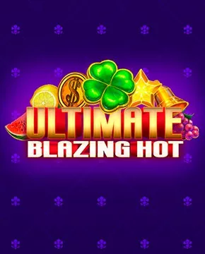 Ultimate Blazing Hot