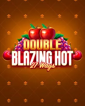 Double Blazing Hot 27 Ways