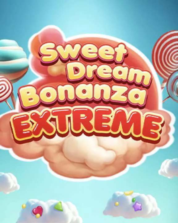 Sweet Dream Bonanza Extreme