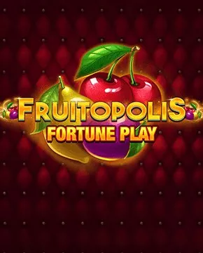 Fruitopolis Fortune Play