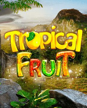 Tropical Fruits