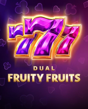 Dual Fruity Fruits