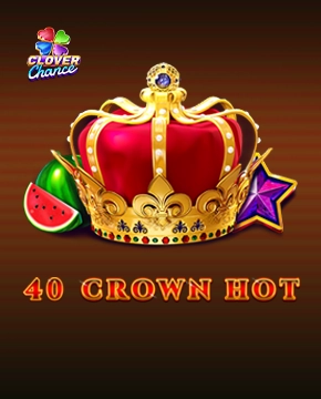 40 Crown Hot