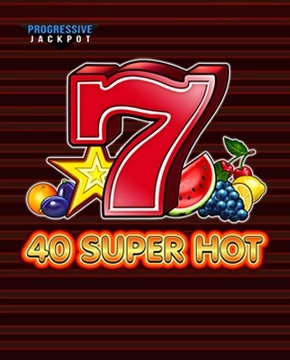 40 Super Hot - Jackpot