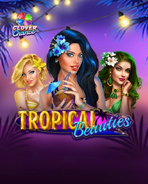 Tropical Beauties