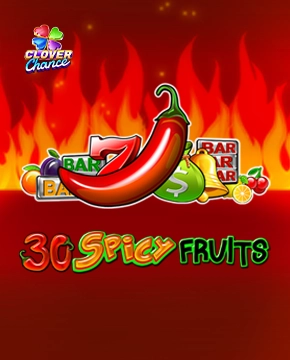 30 Spicy Fruits