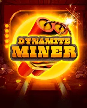 Dynamite Miner