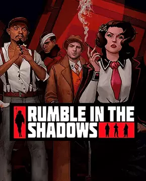 Rumble in the Shadows