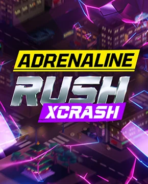 Adrenaline Rush: XCrash