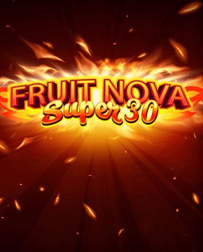 Играть в игровой автомат Fruit Super Nova 30