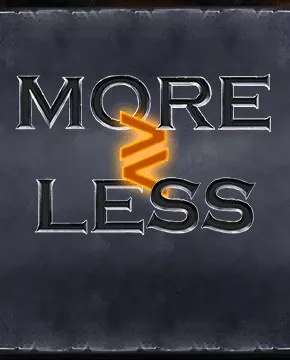 More or Less