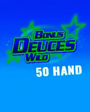 Deuces Wild 50 Hand