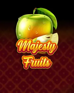 Majesty Fruits