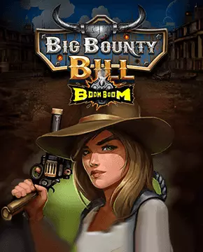 Big Bounty Bill BoomBoom