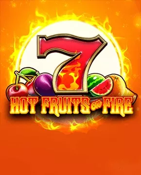 Hot Fruits on Fire