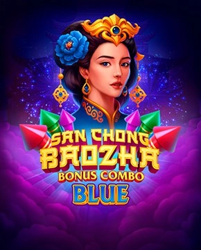 San Chong BaoZha Blue: Bonus Combo