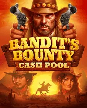 Bandits Bounty: Cash Pool