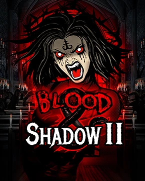 Blood & Shadow 2