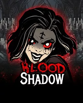 Blood & Shadow