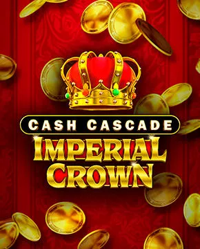 Грати в ігровий автомат Cash Cascade – Imperial Crown