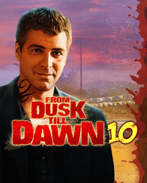 Играть в игровой автомат From Dusk Till Dawn™ 10