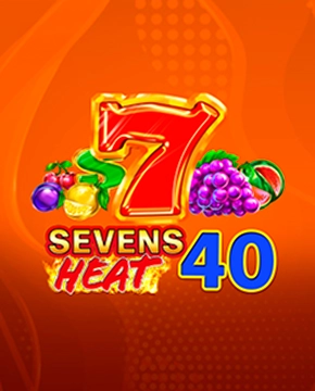 Sevens Heat 40