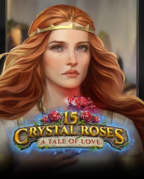 15 Crystal Roses: A Tale of Love