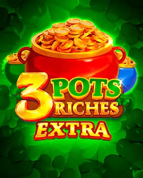 3 Pots Riches Extra: Hold and Win