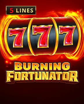 Burning Fortunator