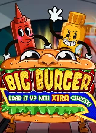 Big Burger Load it up with Xtra cheese