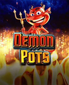 Demon Pots™