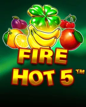 Fire Hot 5