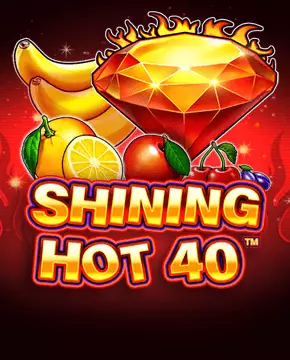 Shining Hot 40