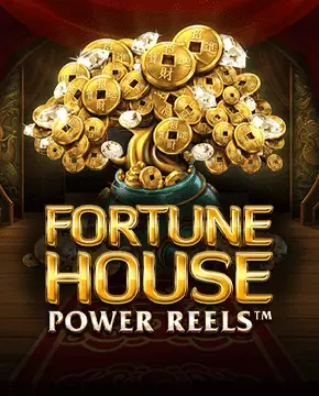 Fortune House Power Reels