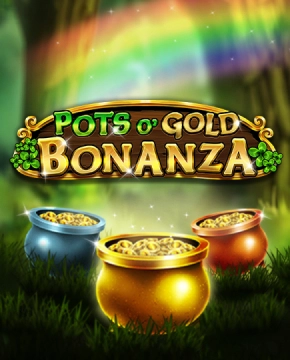 Играть в игровой автомат Pots O' Gold Bonanza