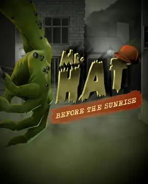 Mr.Hat: Before the Sunrise