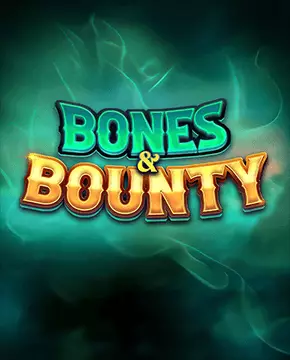 Bones & Bounty!