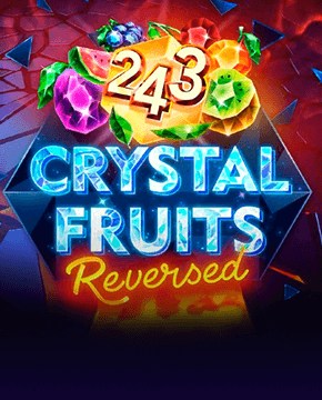 Играть в игровой автомат 243 Crystal Fruits Reversed
